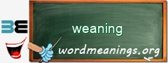 WordMeaning blackboard for weaning